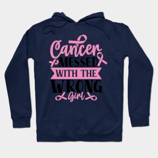 CANCER messed with a wrong GIRL Hoodie